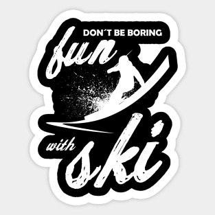 Fun With Ski Skiing Winter Sports Slope Sticker